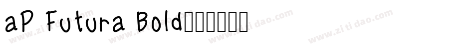 aP Futura Bold字体转换
